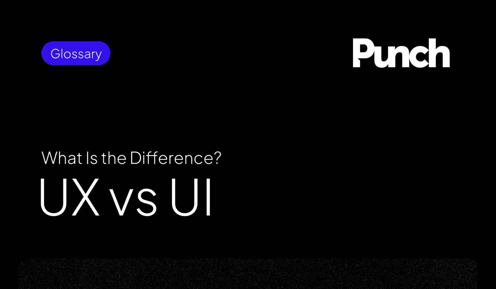 A black background with white text explaining the difference between UX and UI, with a blue "Glossary" label in the top left